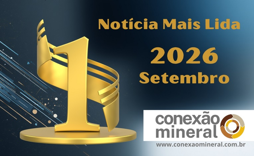 Notícia mais lida na Conexão Mineral em setembro de 2026