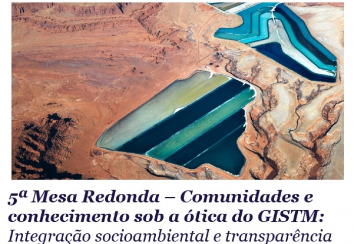 Evento aborda segurança das barragens sob a perspectiva do novo Padrão Global da Indústria para Gestão de Rejeitos