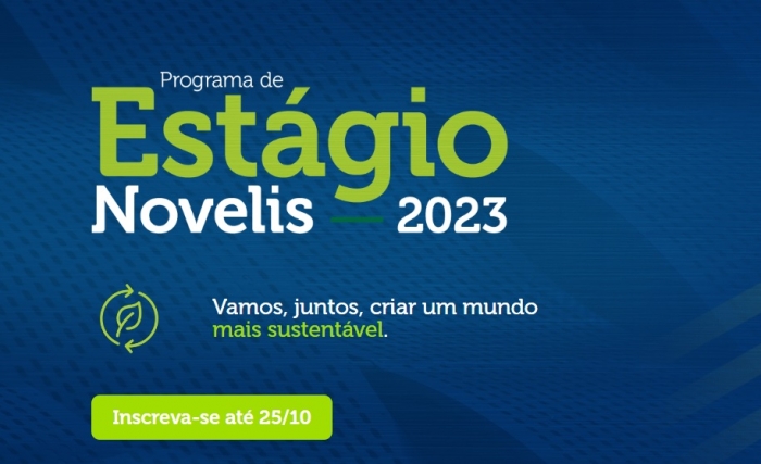 Programa de Estágio 2023 da Novelis está com inscrições abertas