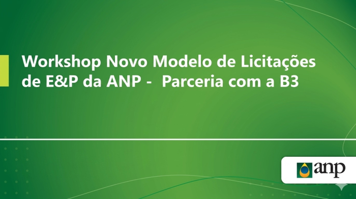 Workshop da ANP apresenta a proposta de novo modelo de licitações de E&P de petróleo e gás
